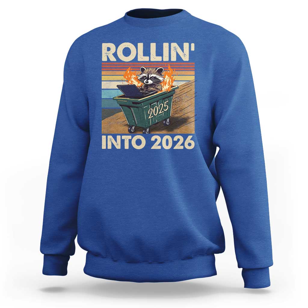 Funny Raccoon Rollin Into 2026 Sweatshirt New Year Dumpster Fire - Wonder Print Shop