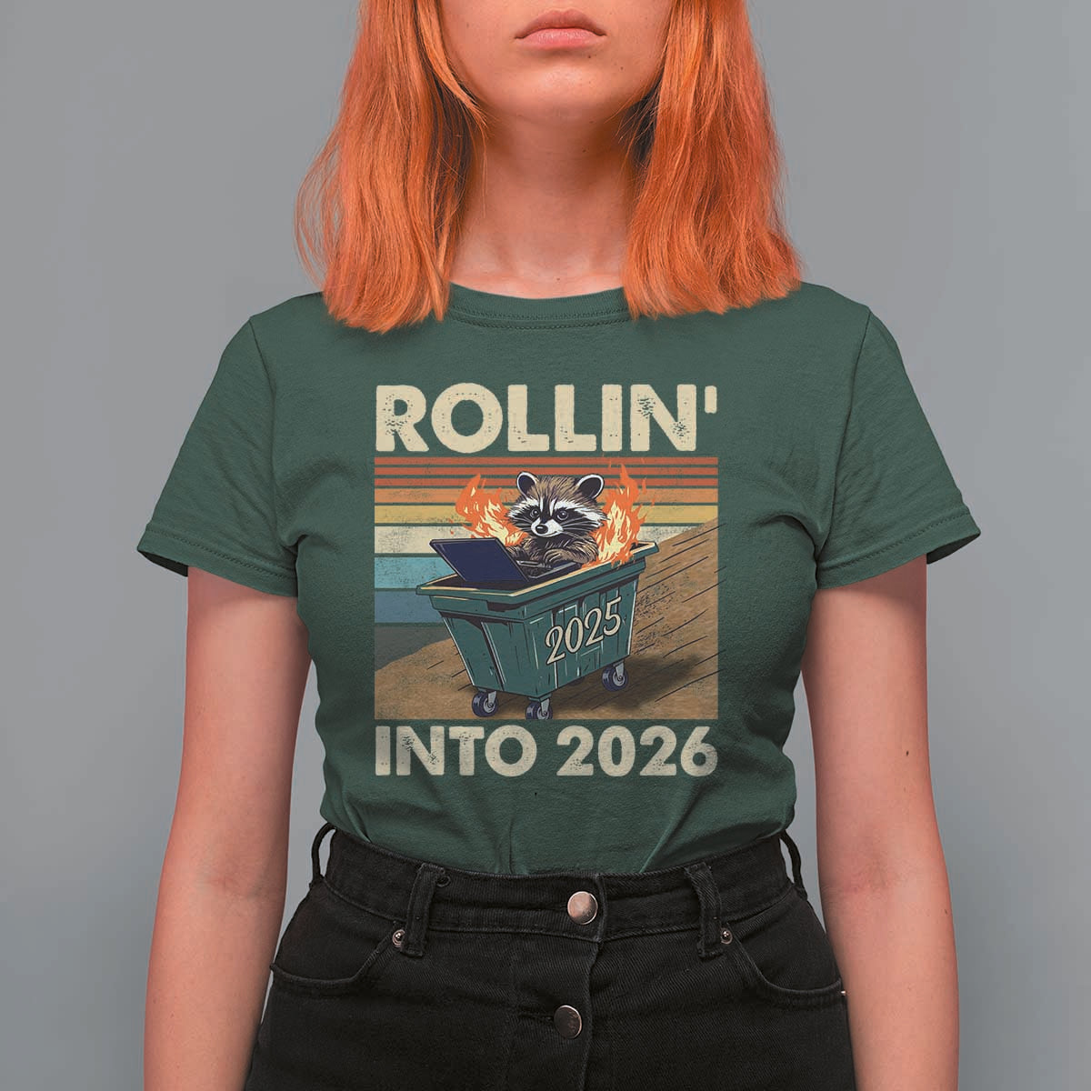 Funny Raccoon Rollin Into 2026 T Shirt For Women New Year Dumpster Fire - Wonder Print Shop