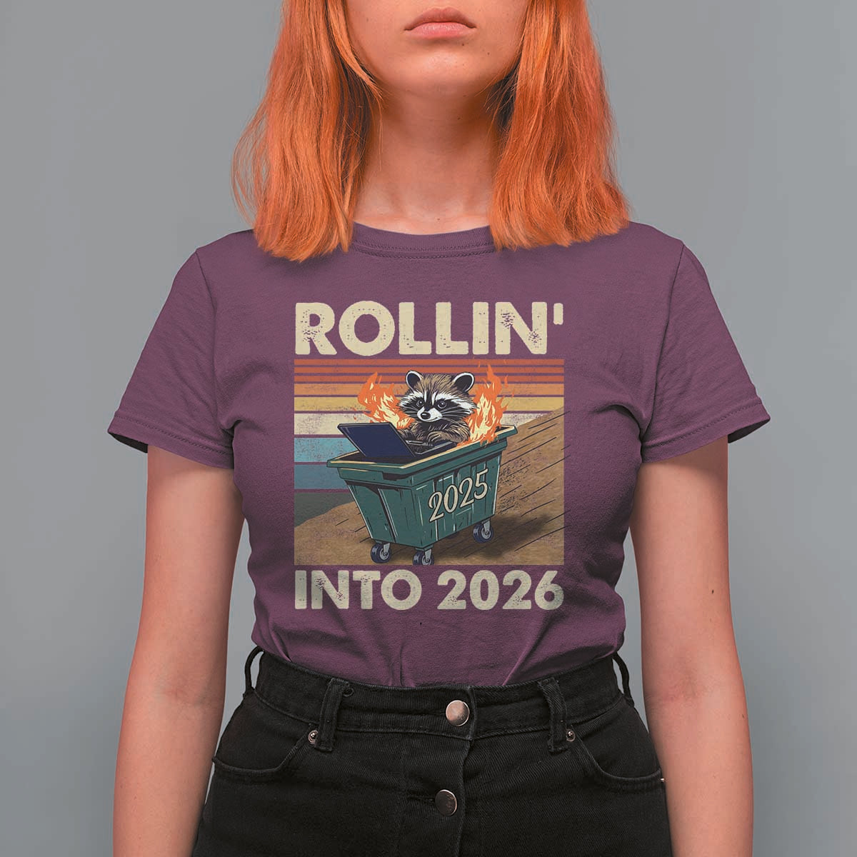 Funny Raccoon Rollin Into 2026 T Shirt For Women New Year Dumpster Fire - Wonder Print Shop