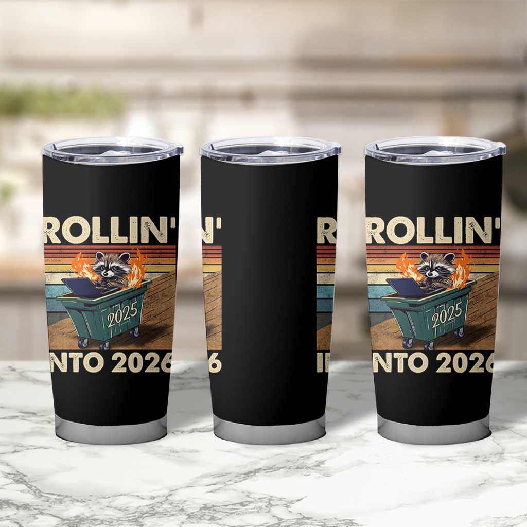 Funny Raccoon Rollin Into 2026 Tumbler Cup New Year Dumpster Fire - Wonder Print Shop