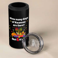 Funny 67 Kwanzaa 4 in 1 Can Cooler Tumbler How Many Days Of Kwanzaa Are There Not 6 It Is 7 - Wonder Print Shop