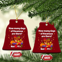 Funny 67 Kwanzaa Ceramic Ornament How Many Days Of Kwanzaa Are There Not 6 It Is 7 - Wonder Print Shop