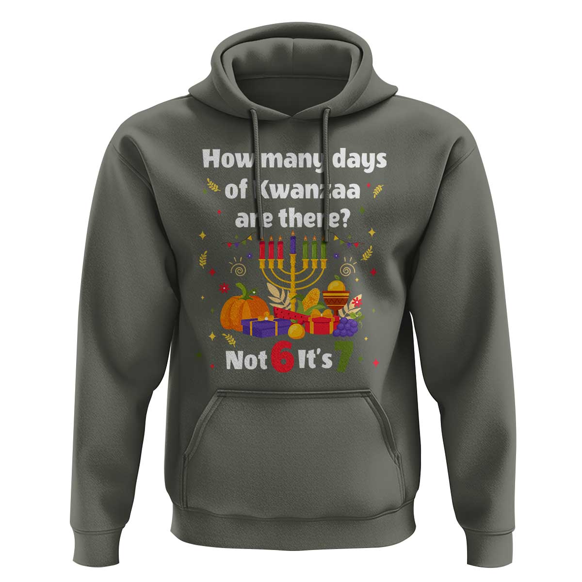 Funny 67 Kwanzaa Hoodie How Many Days Of Kwanzaa Are There Not 6 It Is 7 - Wonder Print Shop