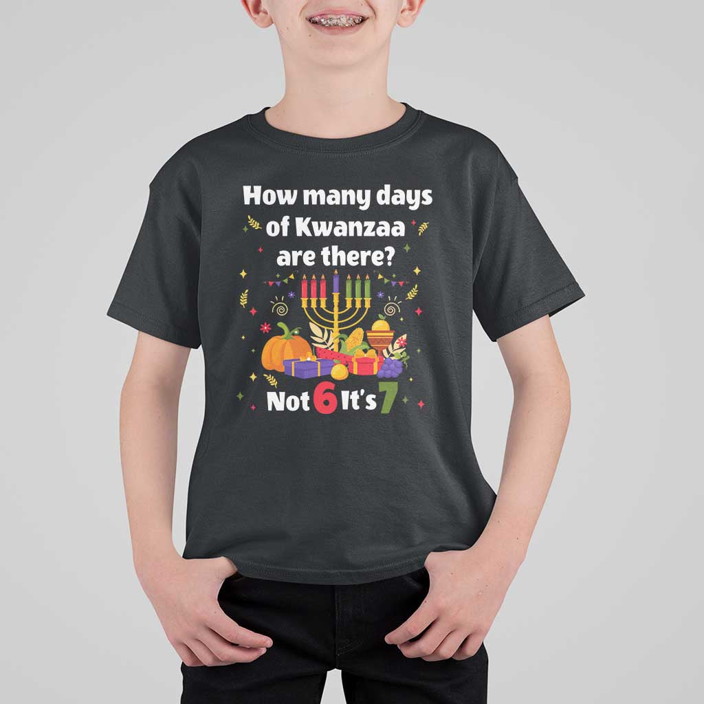 Funny 67 Kwanzaa T Shirt For Kid How Many Days Of Kwanzaa Are There Not 6 It Is 7 - Wonder Print Shop