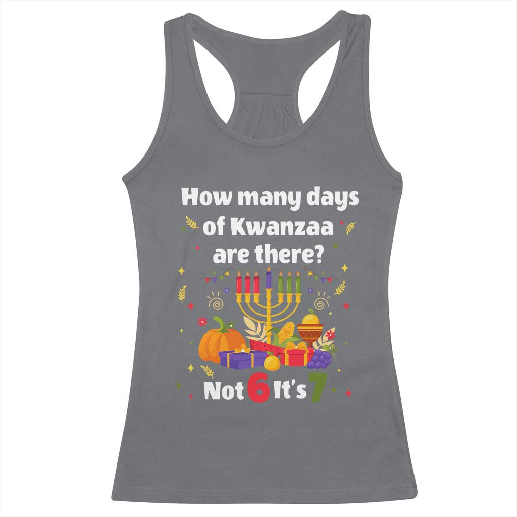 Funny 67 Kwanzaa Racerback Tank Top How Many Days Of Kwanzaa Are There Not 6 It Is 7 - Wonder Print Shop