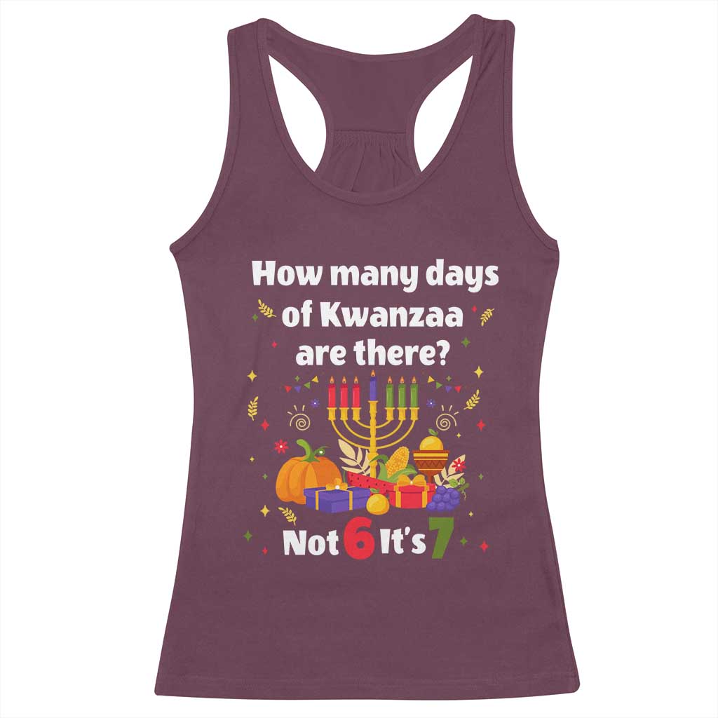 Funny 67 Kwanzaa Racerback Tank Top How Many Days Of Kwanzaa Are There Not 6 It Is 7 - Wonder Print Shop