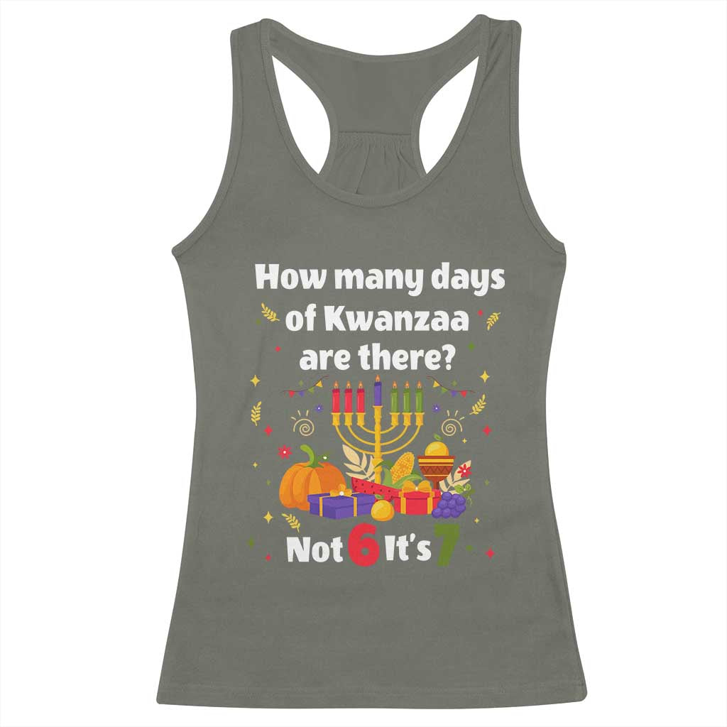 Funny 67 Kwanzaa Racerback Tank Top How Many Days Of Kwanzaa Are There Not 6 It Is 7 - Wonder Print Shop