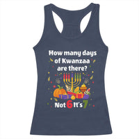Funny 67 Kwanzaa Racerback Tank Top How Many Days Of Kwanzaa Are There Not 6 It Is 7 - Wonder Print Shop