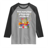 Funny 67 Kwanzaa Raglan Shirt How Many Days Of Kwanzaa Are There Not 6 It Is 7 - Wonder Print Shop