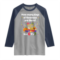 Funny 67 Kwanzaa Raglan Shirt How Many Days Of Kwanzaa Are There Not 6 It Is 7 - Wonder Print Shop