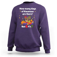 Funny 67 Kwanzaa Sweatshirt How Many Days Of Kwanzaa Are There Not 6 It Is 7 - Wonder Print Shop