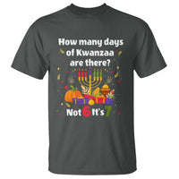 Funny 67 Kwanzaa T Shirt How Many Days Of Kwanzaa Are There Not 6 It Is 7 - Wonder Print Shop