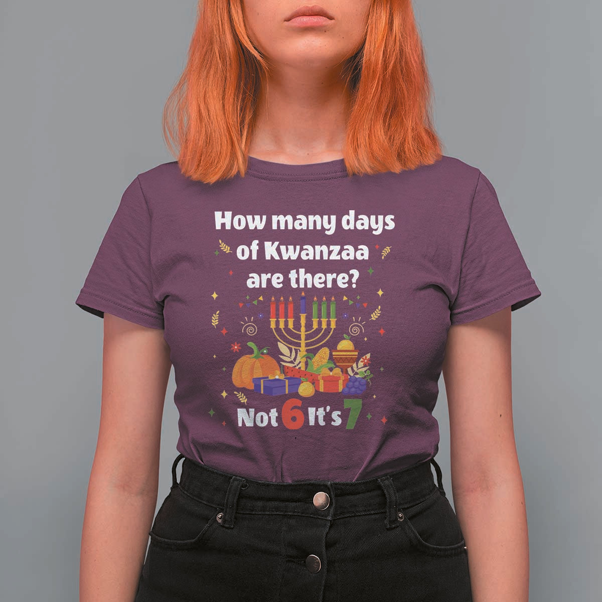 Funny 67 Kwanzaa T Shirt For Women How Many Days Of Kwanzaa Are There Not 6 It Is 7 - Wonder Print Shop