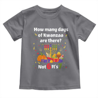 Funny 67 Kwanzaa Toddler T Shirt How Many Days Of Kwanzaa Are There Not 6 It Is 7 - Wonder Print Shop