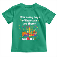 Funny 67 Kwanzaa Toddler T Shirt How Many Days Of Kwanzaa Are There Not 6 It Is 7 - Wonder Print Shop