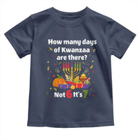 Funny 67 Kwanzaa Toddler T Shirt How Many Days Of Kwanzaa Are There Not 6 It Is 7 - Wonder Print Shop