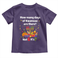 Funny 67 Kwanzaa Toddler T Shirt How Many Days Of Kwanzaa Are There Not 6 It Is 7 - Wonder Print Shop
