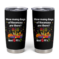 Funny 67 Kwanzaa Tumbler Cup How Many Days Of Kwanzaa Are There Not 6 It Is 7 - Wonder Print Shop
