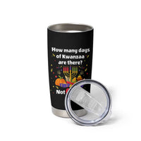 Funny 67 Kwanzaa Tumbler Cup How Many Days Of Kwanzaa Are There Not 6 It Is 7 - Wonder Print Shop