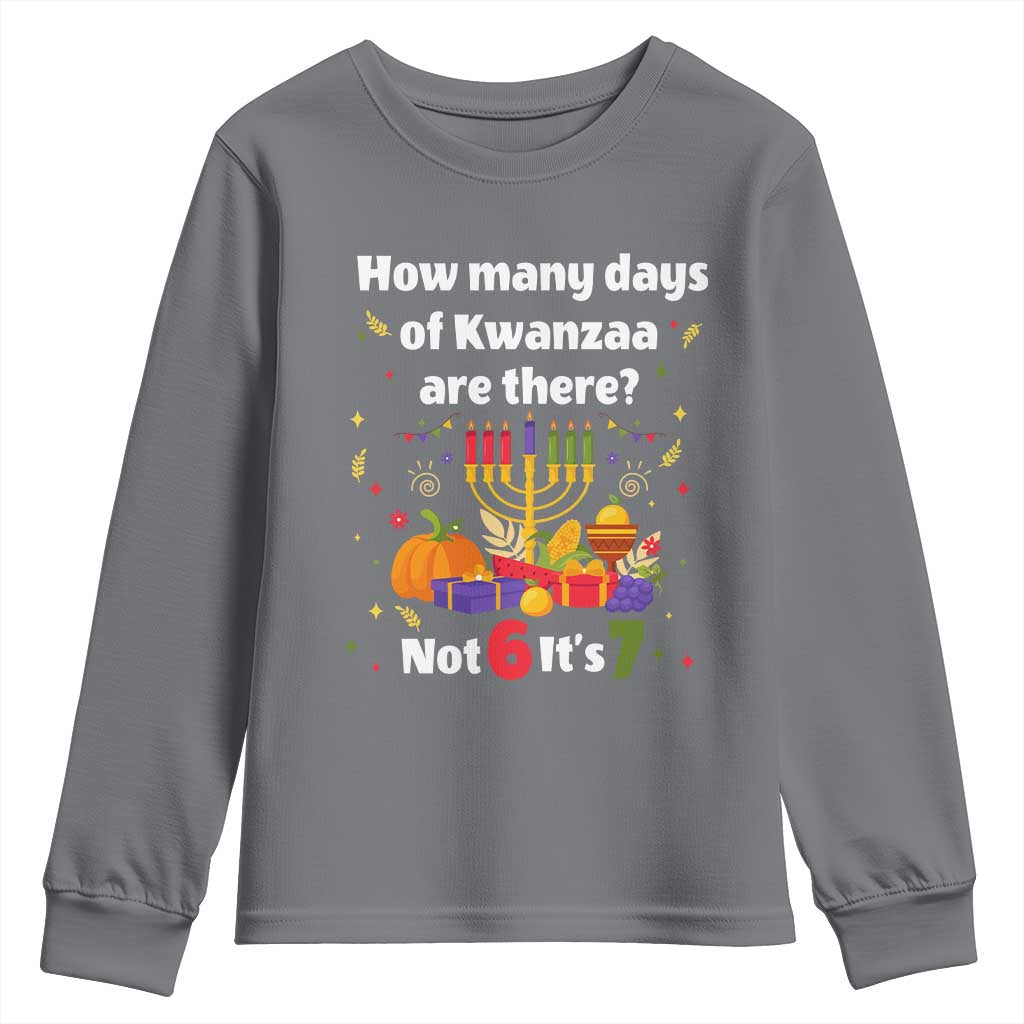 Funny 67 Kwanzaa Youth Sweatshirt How Many Days Of Kwanzaa Are There Not 6 It Is 7 - Wonder Print Shop