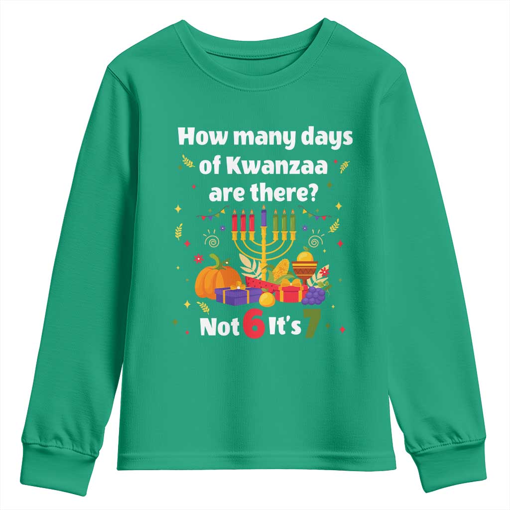 Funny 67 Kwanzaa Youth Sweatshirt How Many Days Of Kwanzaa Are There Not 6 It Is 7 - Wonder Print Shop