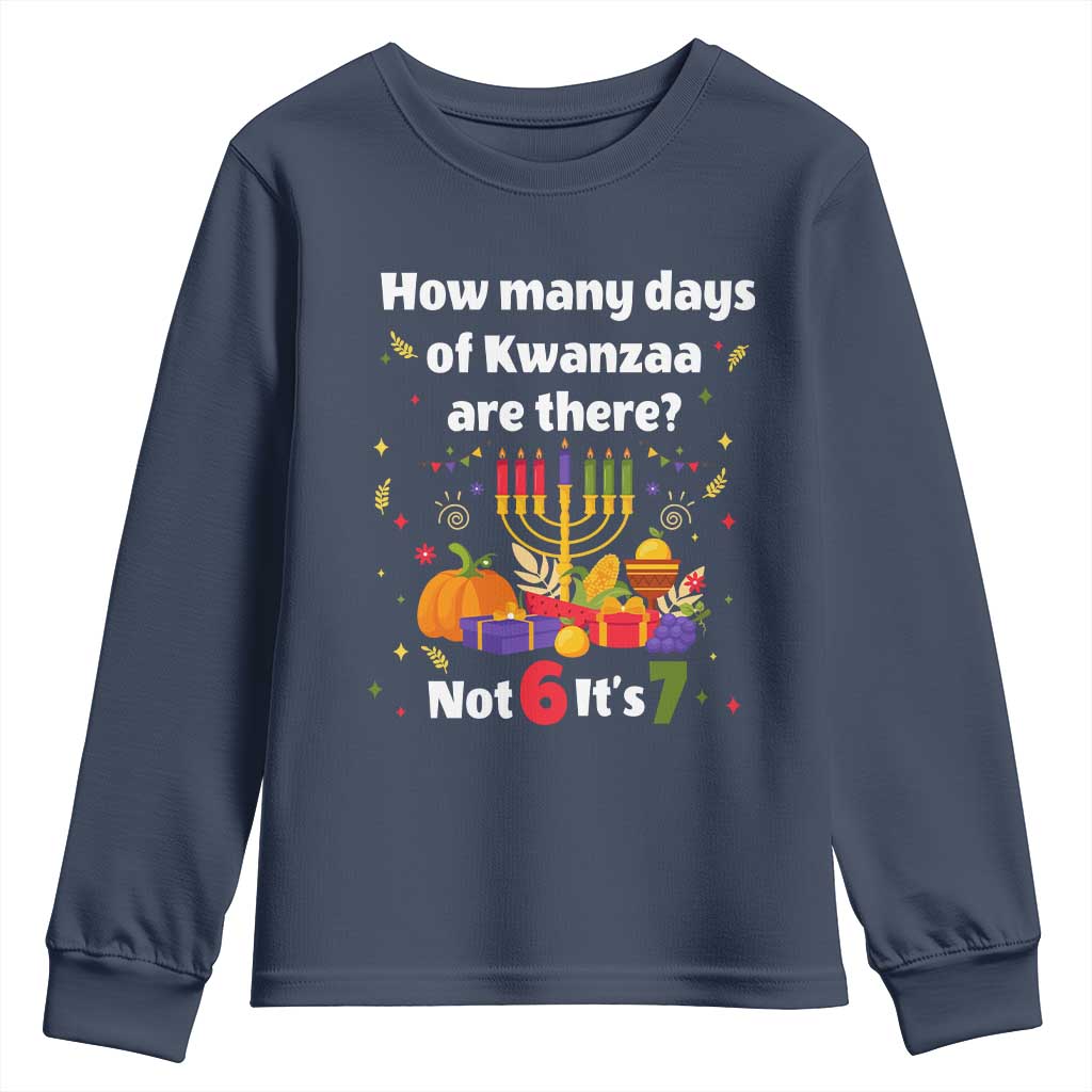 Funny 67 Kwanzaa Youth Sweatshirt How Many Days Of Kwanzaa Are There Not 6 It Is 7 - Wonder Print Shop