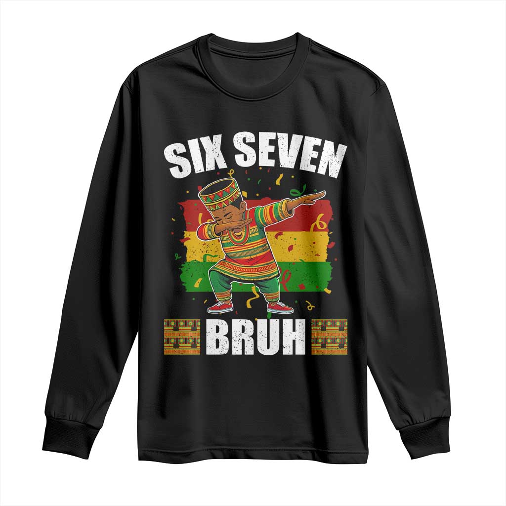 Funny 67 Kwanzaa Long Sleeve Shirt Six Seven Bruh Dabbing African Heritage - Wonder Print Shop