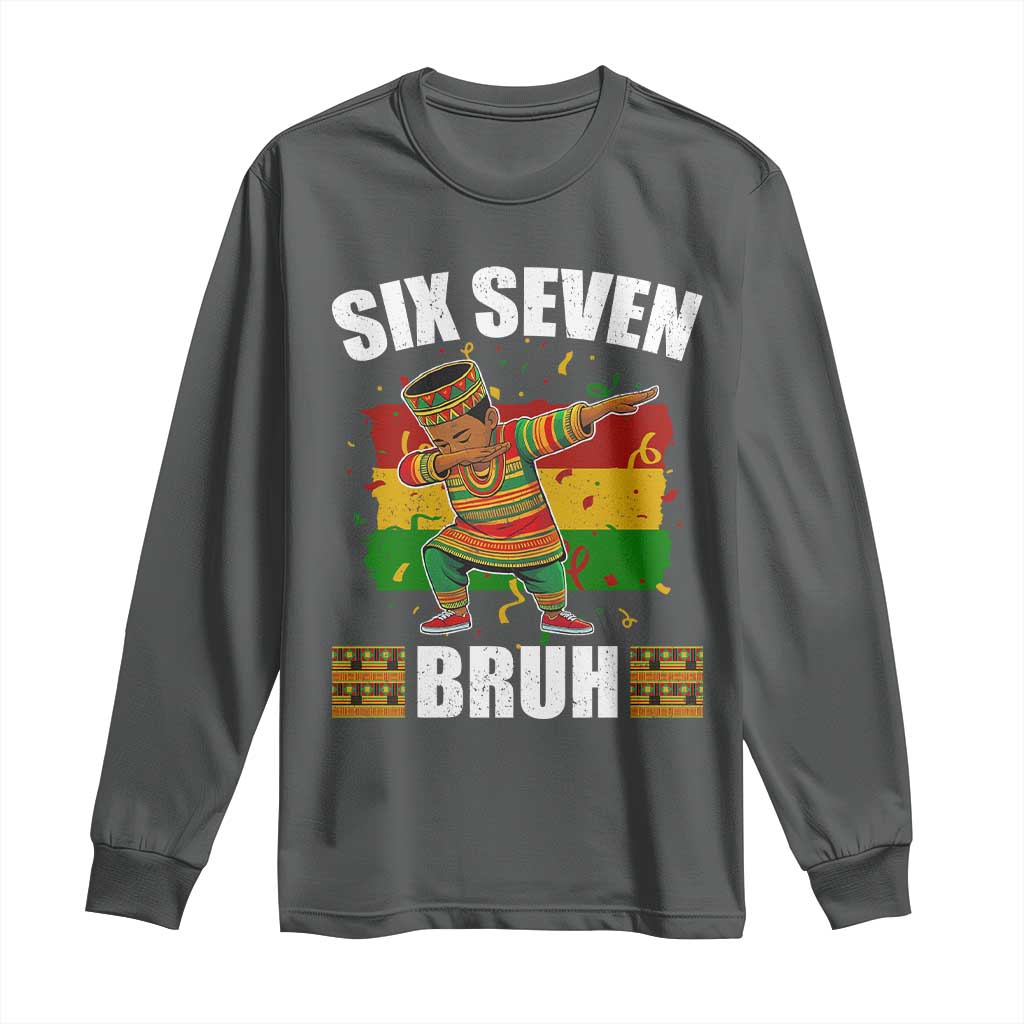Funny 67 Kwanzaa Long Sleeve Shirt Six Seven Bruh Dabbing African Heritage - Wonder Print Shop