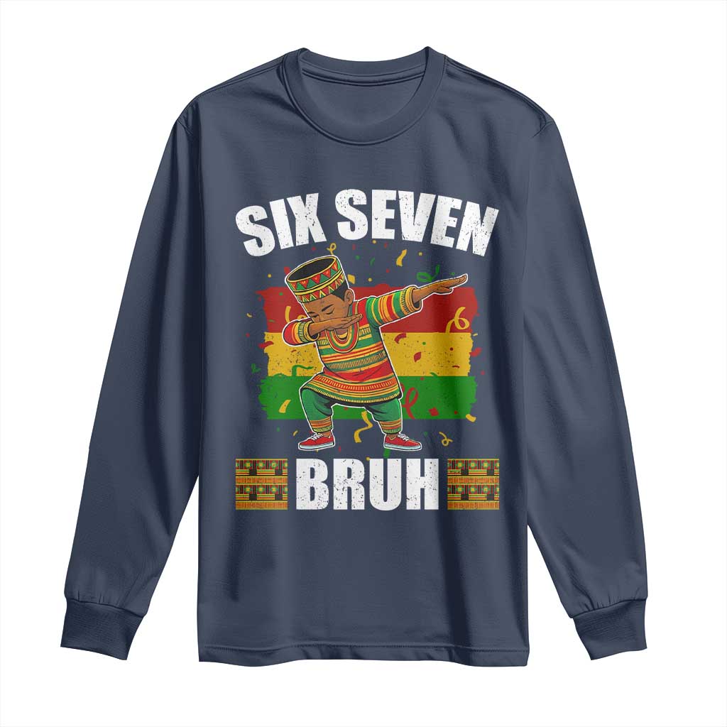 Funny 67 Kwanzaa Long Sleeve Shirt Six Seven Bruh Dabbing African Heritage - Wonder Print Shop