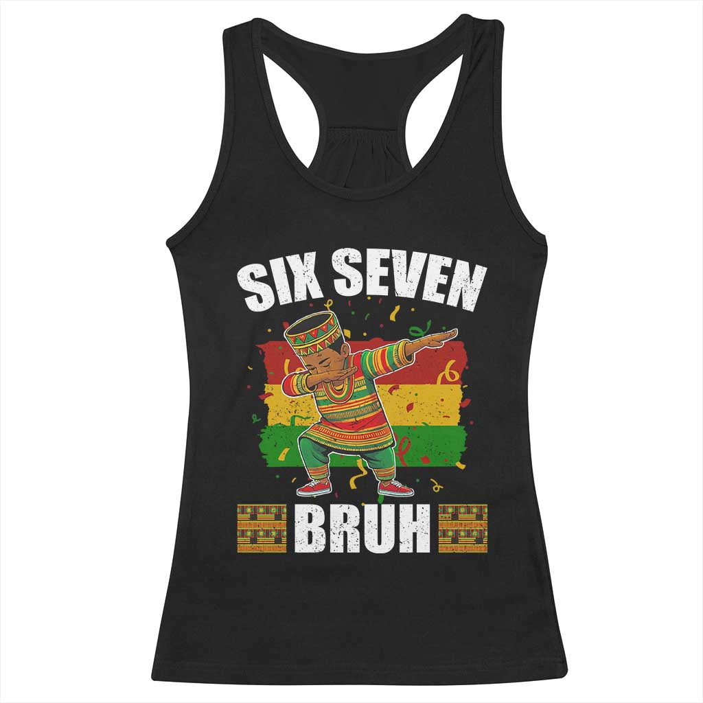 Funny 67 Kwanzaa Racerback Tank Top Six Seven Bruh Dabbing African Heritage - Wonder Print Shop