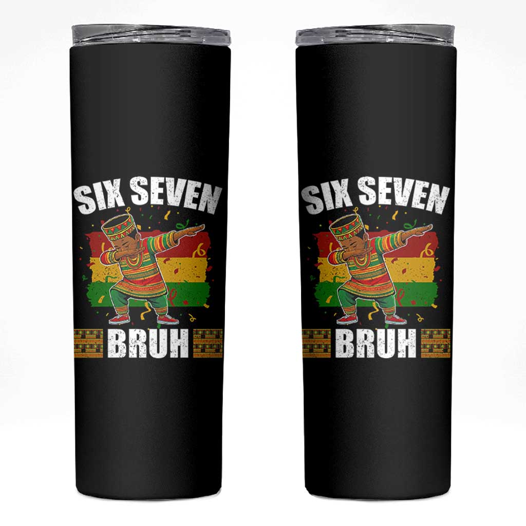 Funny 67 Kwanzaa Skinny Tumbler Six Seven Bruh Dabbing African Heritage - Wonder Print Shop