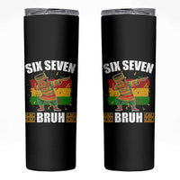 Funny 67 Kwanzaa Skinny Tumbler Six Seven Bruh Dabbing African Heritage - Wonder Print Shop
