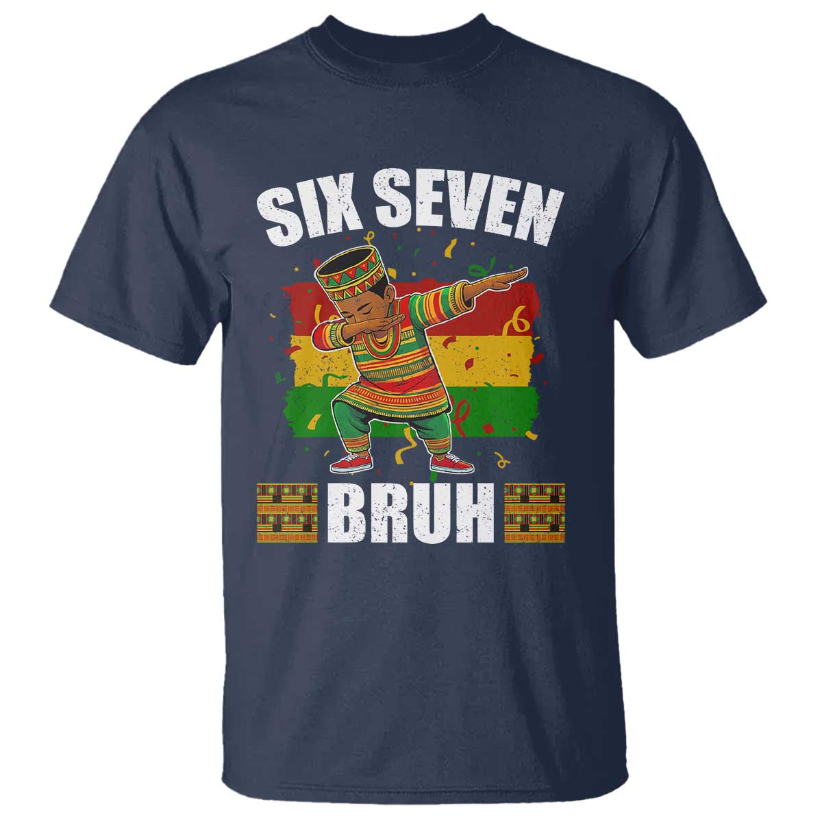 Funny 67 Kwanzaa T Shirt Six Seven Bruh Dabbing African Heritage - Wonder Print Shop