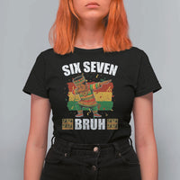 Funny 67 Kwanzaa T Shirt For Women Six Seven Bruh Dabbing African Heritage - Wonder Print Shop