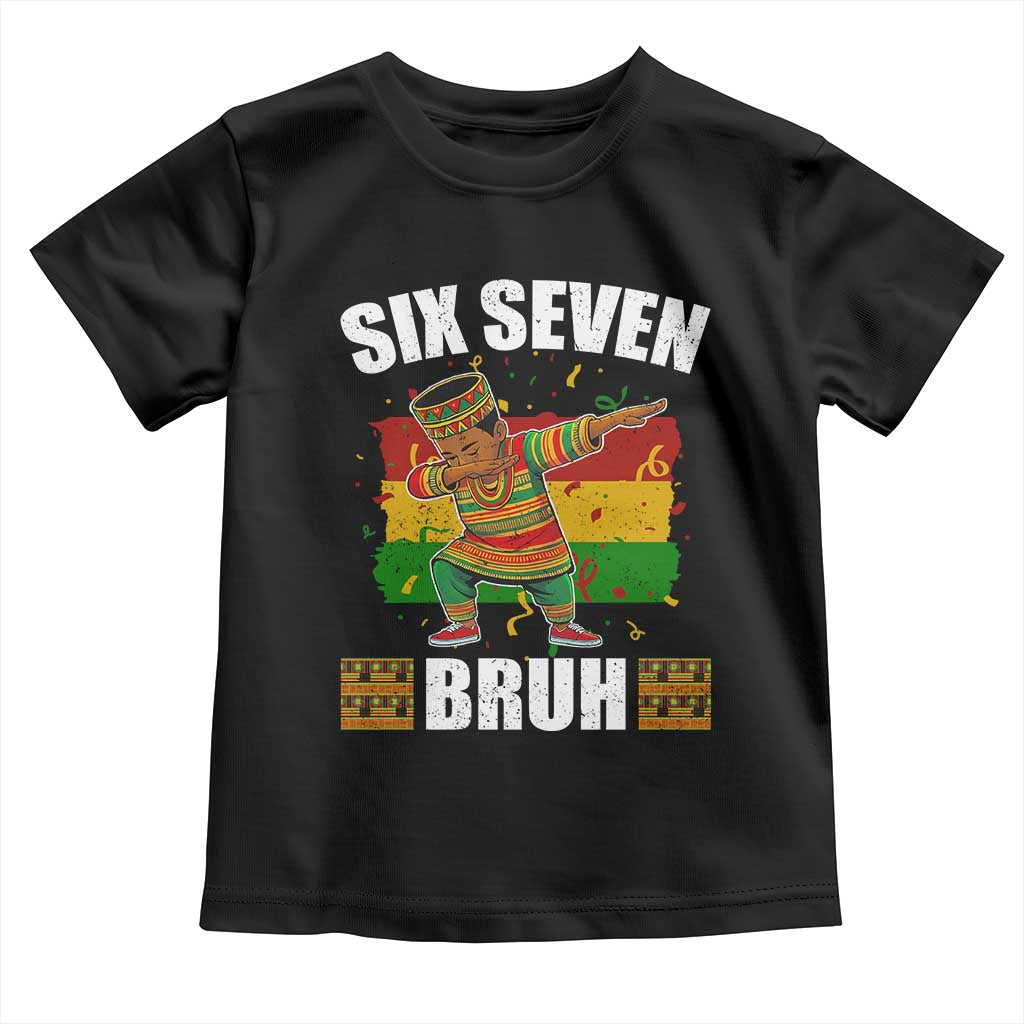 Funny 67 Kwanzaa Toddler T Shirt Six Seven Bruh Dabbing African Heritage - Wonder Print Shop