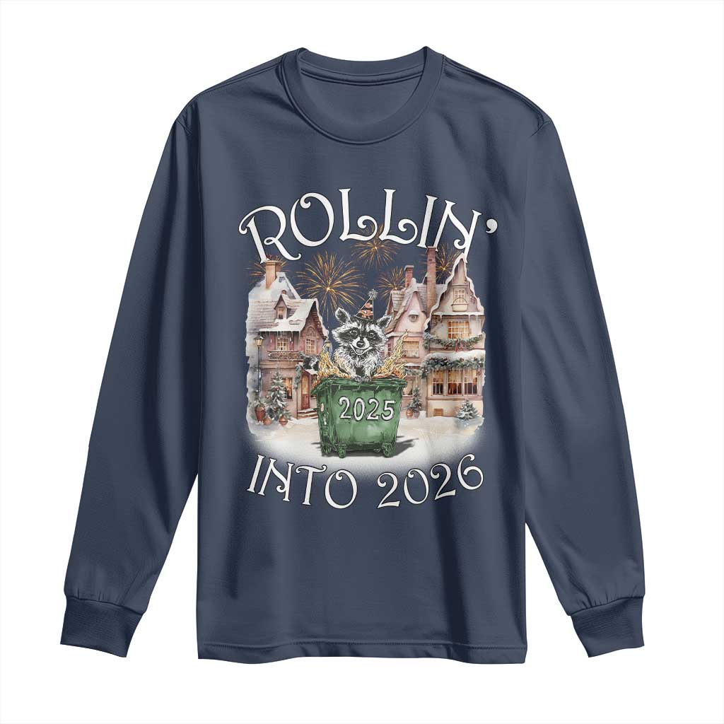 Funny Raccoon Rollin Into 2026 Long Sleeve Shirt New Year Dumpster Fire Firework - Wonder Print Shop