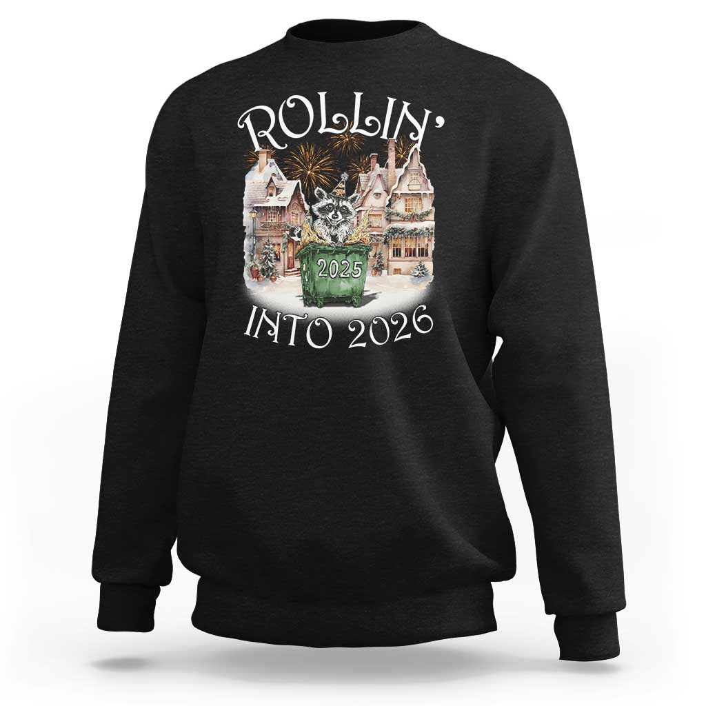 Funny Raccoon Rollin Into 2026 Sweatshirt New Year Dumpster Fire Firework - Wonder Print Shop