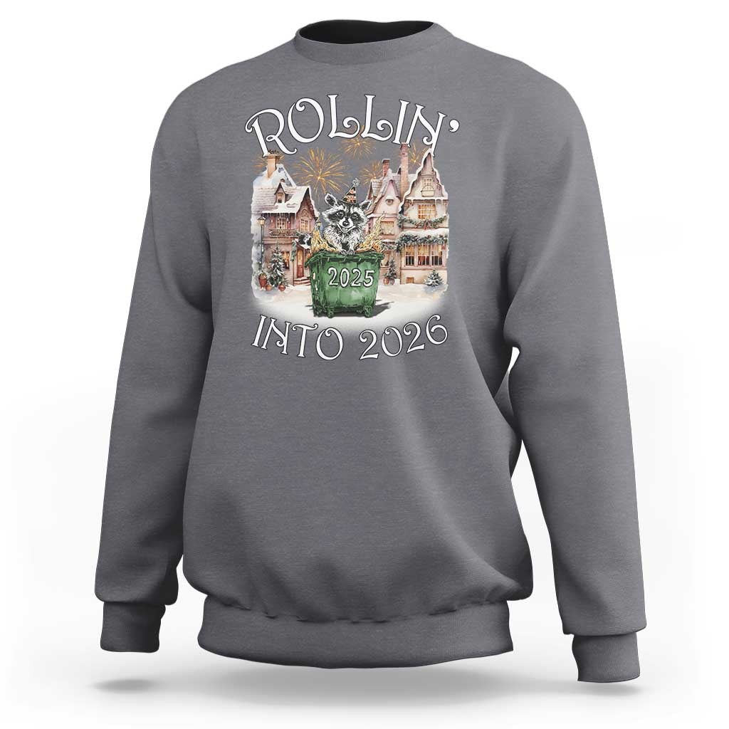 Funny Raccoon Rollin Into 2026 Sweatshirt New Year Dumpster Fire Firework - Wonder Print Shop