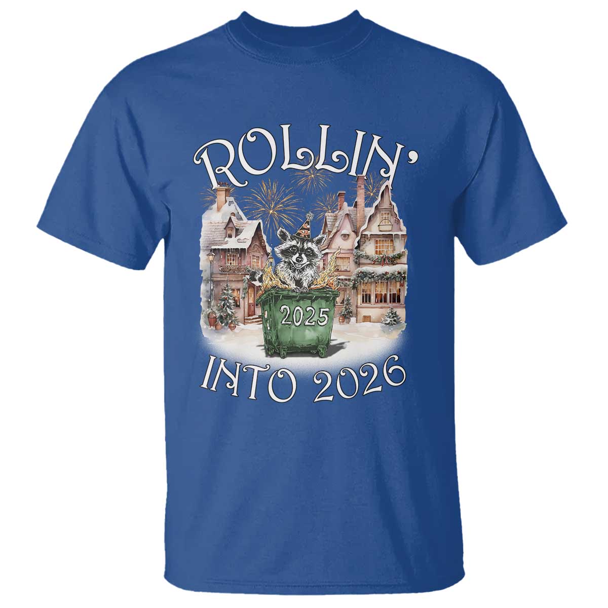 Funny Raccoon Rollin Into 2026 T Shirt New Year Dumpster Fire Firework - Wonder Print Shop