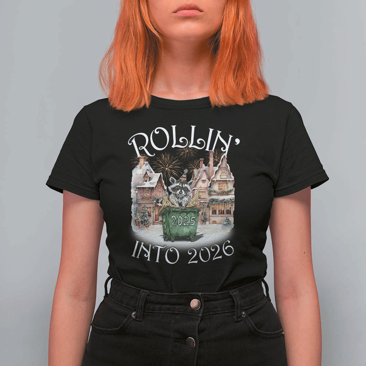 Funny Raccoon Rollin Into 2026 T Shirt For Women New Year Dumpster Fire Firework - Wonder Print Shop