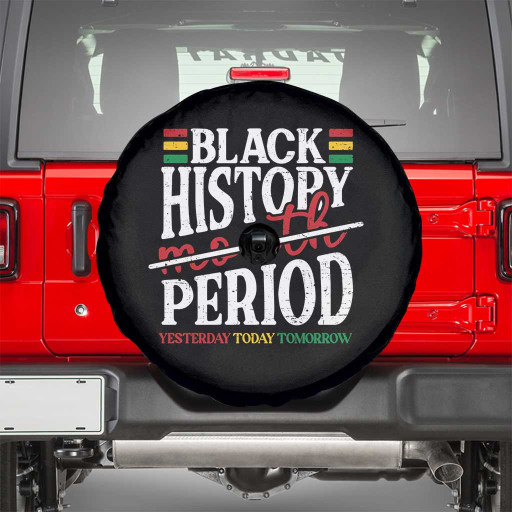 Funny Black History Period Yesterday Today Tomorrow Spare Tire Cover Pride African