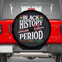 Funny Black History Period Yesterday Today Tomorrow Spare Tire Cover Pride African