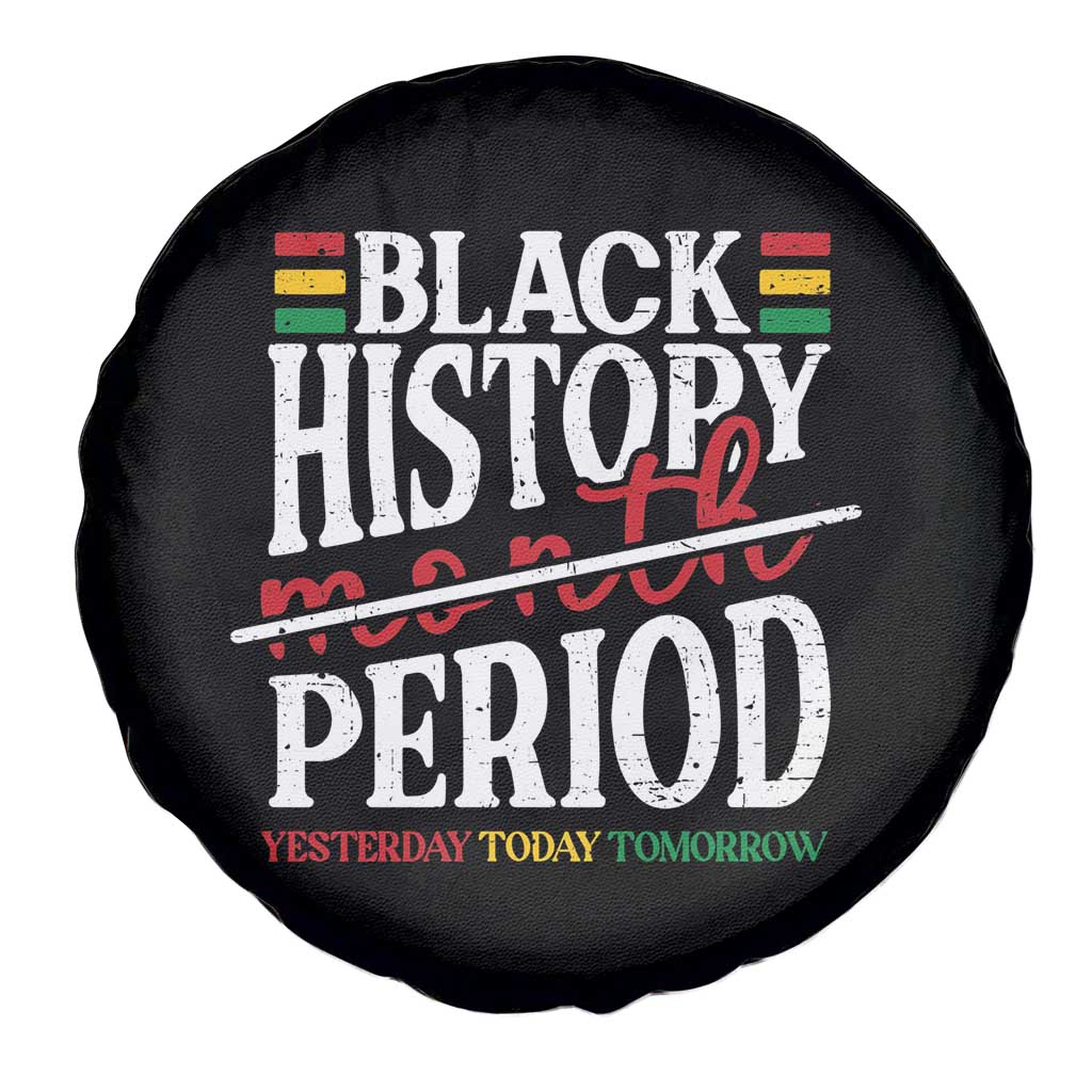 Funny Black History Period Yesterday Today Tomorrow Spare Tire Cover Pride African