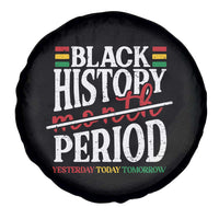 Funny Black History Period Yesterday Today Tomorrow Spare Tire Cover Pride African