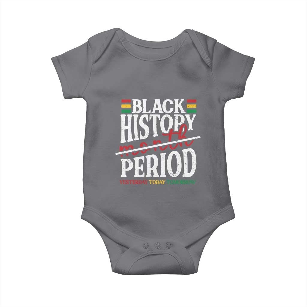 Funny Black History Period Yesterday Today Tomorrow Baby Onesie Pride African