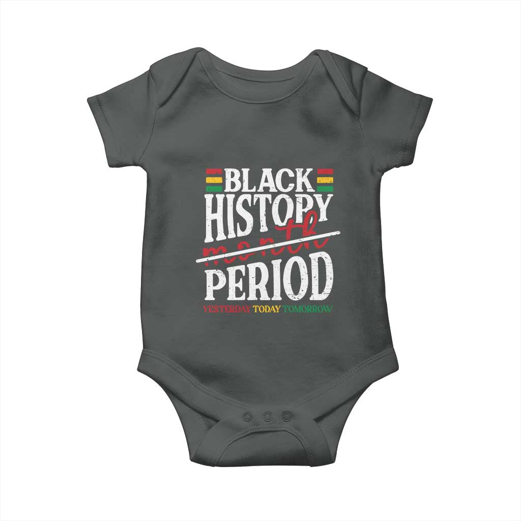 Funny Black History Period Yesterday Today Tomorrow Baby Onesie Pride African