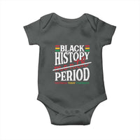 Funny Black History Period Yesterday Today Tomorrow Baby Onesie Pride African