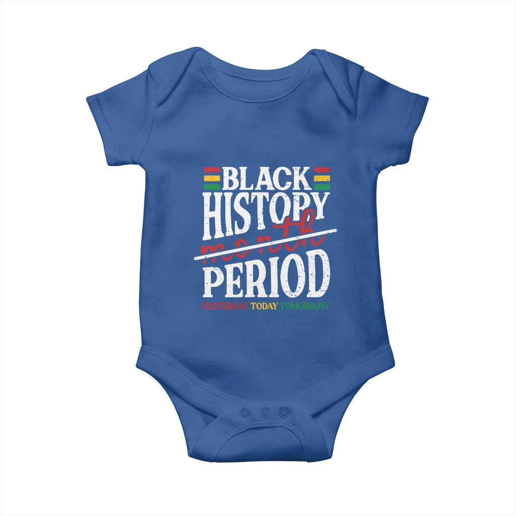Funny Black History Period Yesterday Today Tomorrow Baby Onesie Pride African