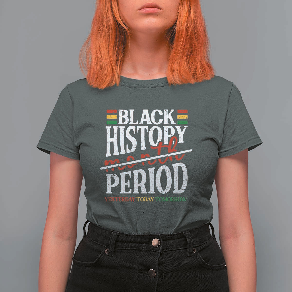 Funny Black History Period Yesterday Today Tomorrow T Shirt For Women Pride African