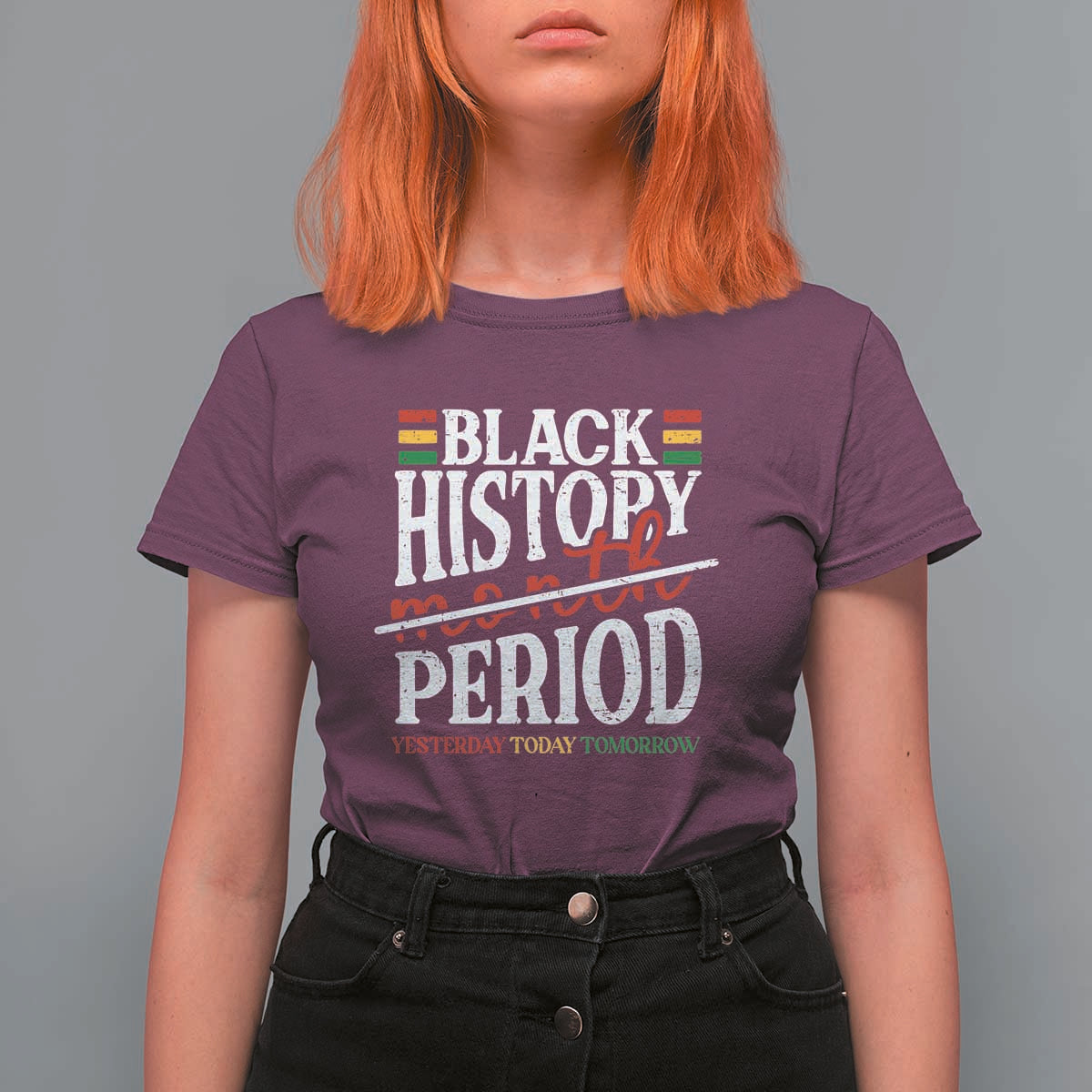 Funny Black History Period Yesterday Today Tomorrow T Shirt For Women Pride African